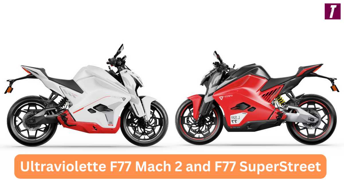 Ultraviolette F77 Mach 2 and F77 SuperStreet Launched in the UK Price &amp; Range